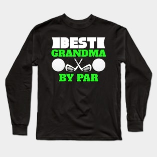 Best Grandma by Par Novelty Golf Long Sleeve T-Shirt